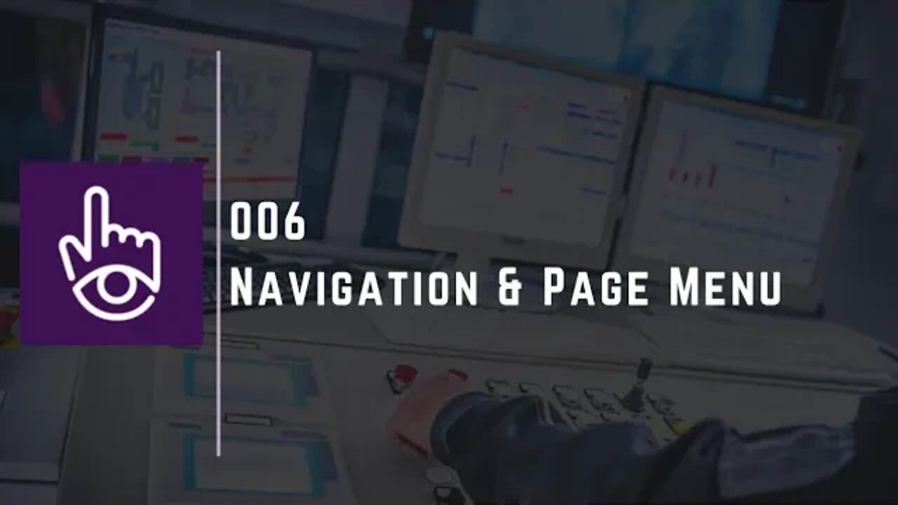 Navigation & Page Menu | Part - 6 | AVEVA Plant SCADA Workspace Training |