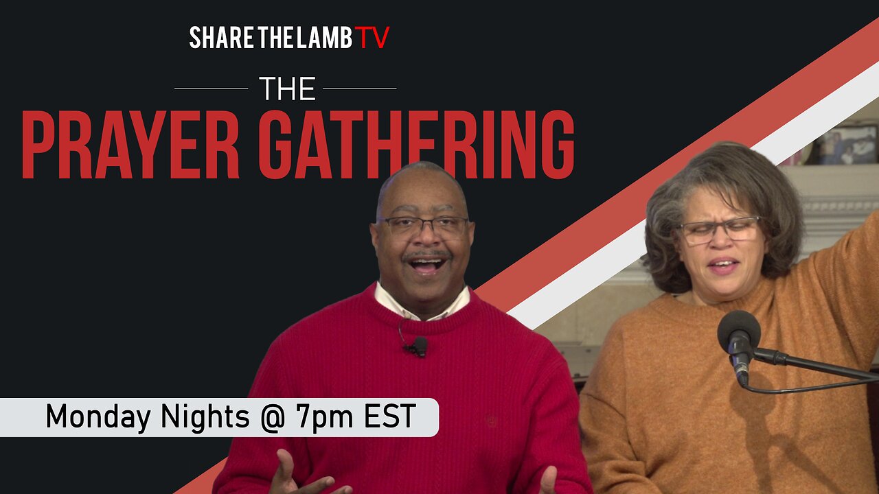 The Prayer Gathering LIVE | 12-16-2024 | Every Monday Night @ 7pm ET | Share The Lamb TV |