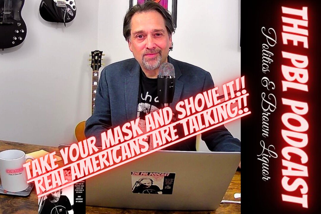 Take your mask and shove it, Karen!! Real Americans are talking!!!!