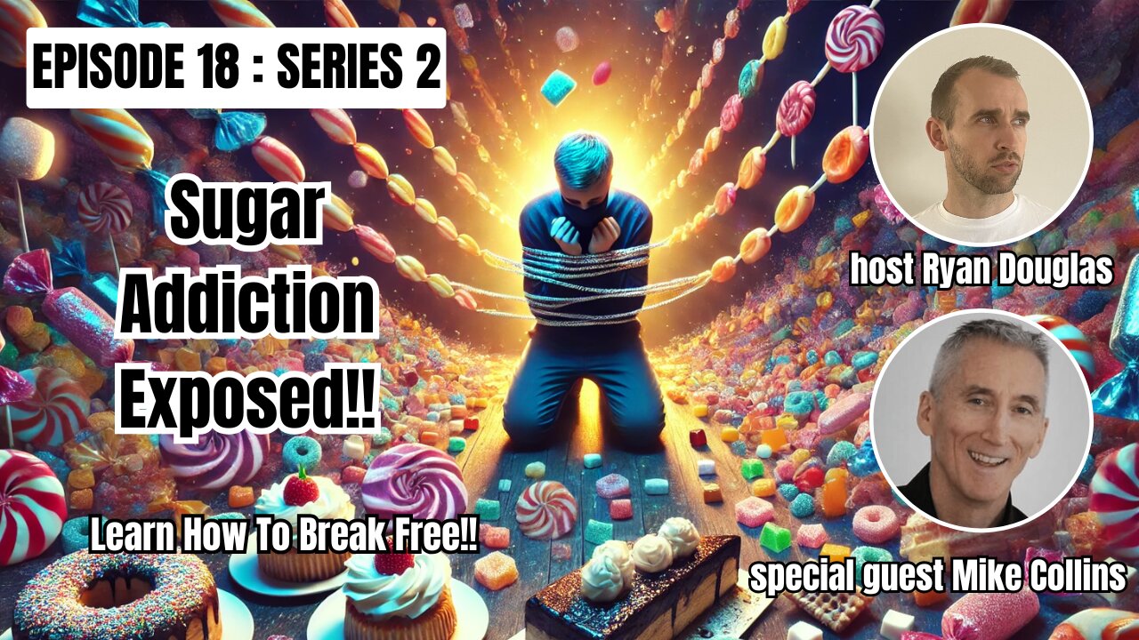 Sugar Addiction Exposed: Break Free with Mike Collins!