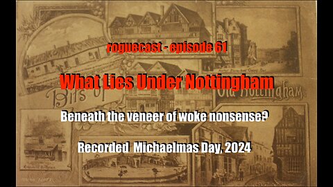 Episode 61: What Lies Under Nottingham?