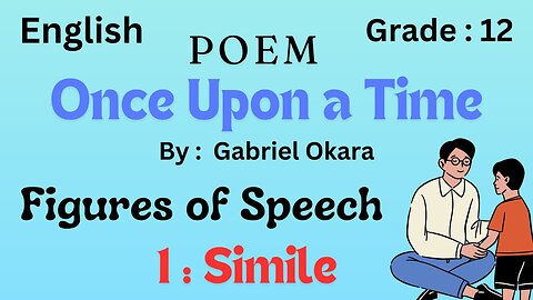 once upon a time || Poem || Gabriel Olara || figure of apeech || Simile