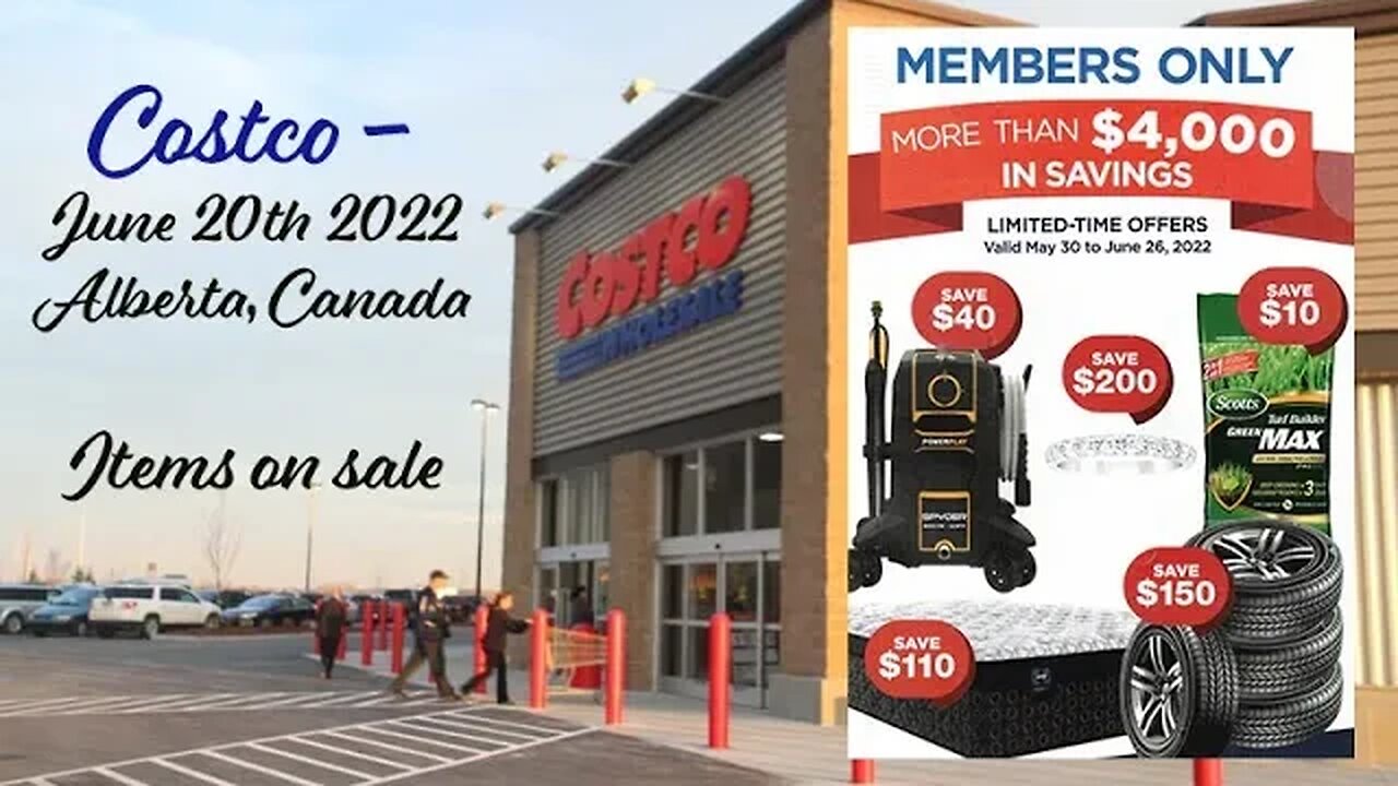 Costco - Alberta, Canada - June 20th deals - Summer Specials and updates on the latest food prices.