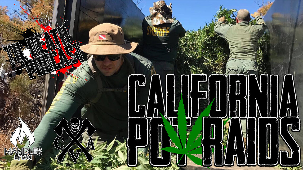 California Pot Raids | Til Death Podcast | CLIP