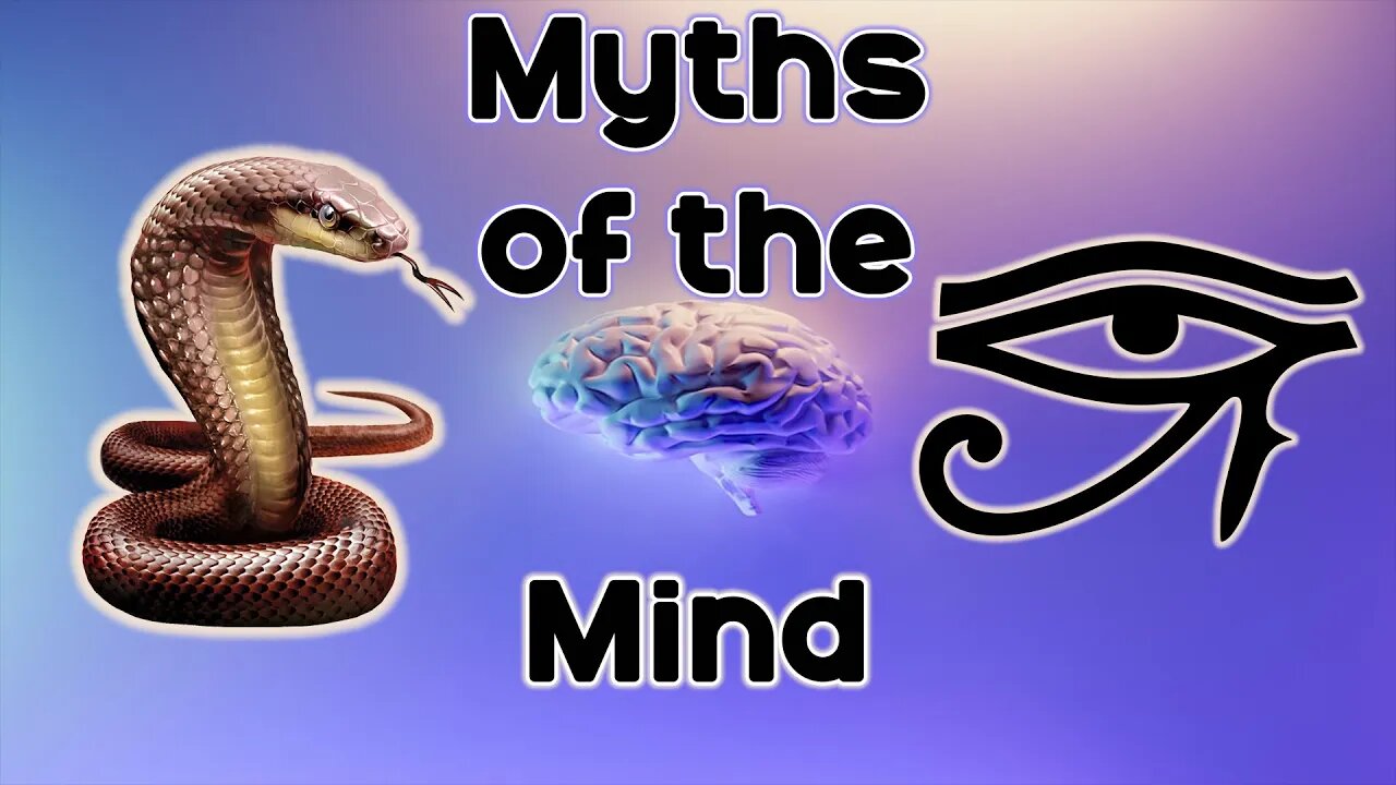 Myths of the Mind