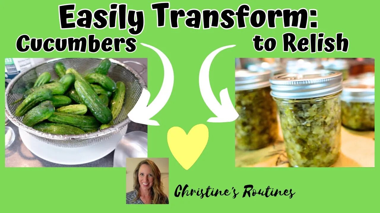 Transforming Cucumbers into Homemade Relish the easy way! #steamcanning #cucumberrelish