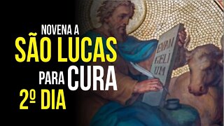 SEGUNDO DIA - NOVENA A SÃO LUCAS PEDINDO SAÚDE DO CORPO E DA ALMA