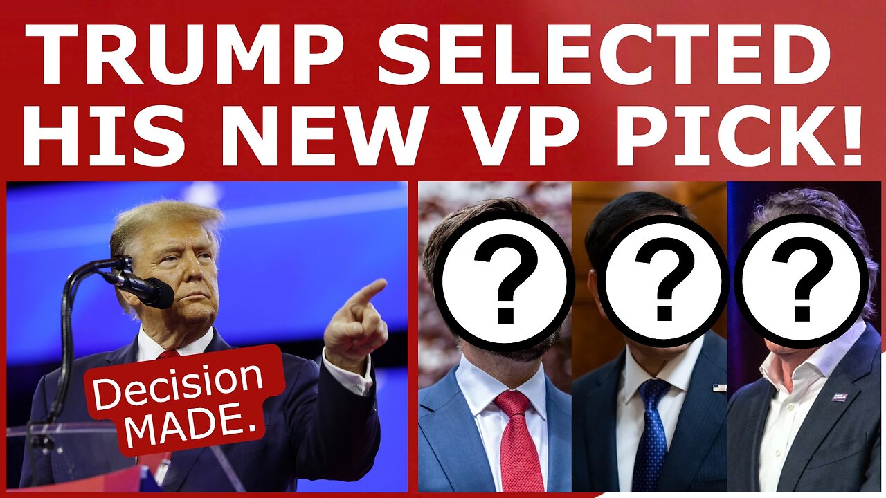 BREAKING: Trump Has SELECTED His VP!