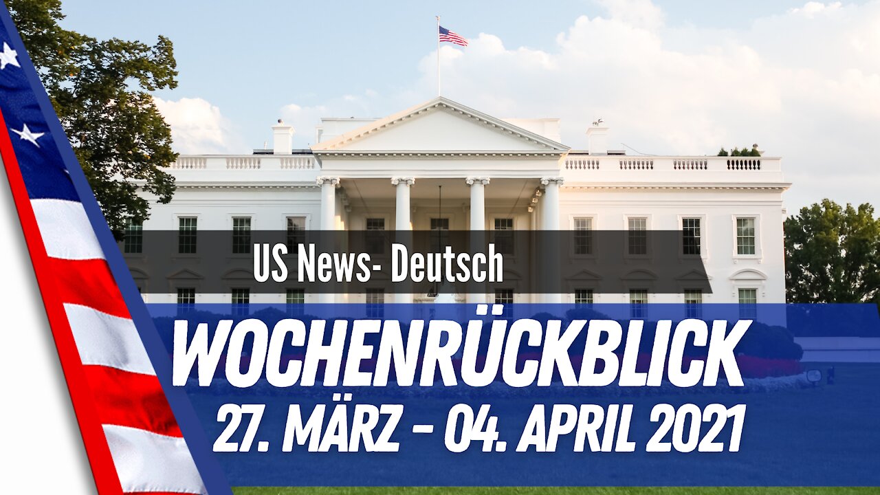 Wochenrückblick 27. März - 04. April 2021