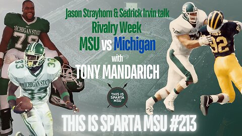 MSU vs Michigan football game preview with Tony Mandarich | This Is Sparta MSU #213