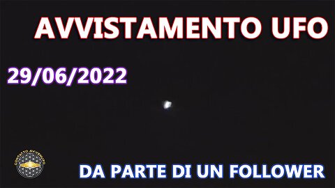 Avvistamento 29 giungo 2022 da parte di un follower