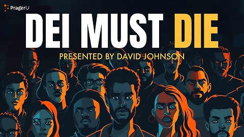 DEI (Diversity, Equity, Inclusion) Must DIE (David Johnson)