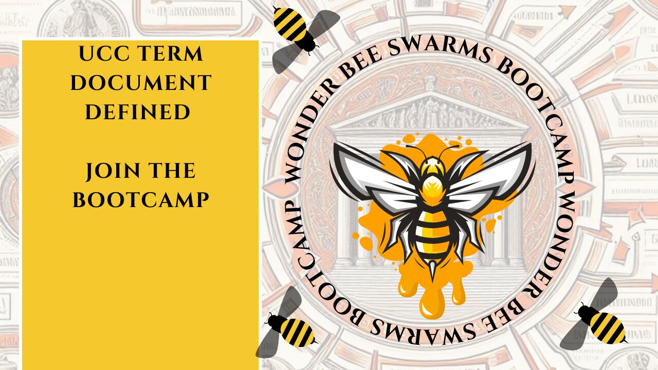 UCC TERM DOCUMENT DEFINED -JOIN THE BOOTCAMP