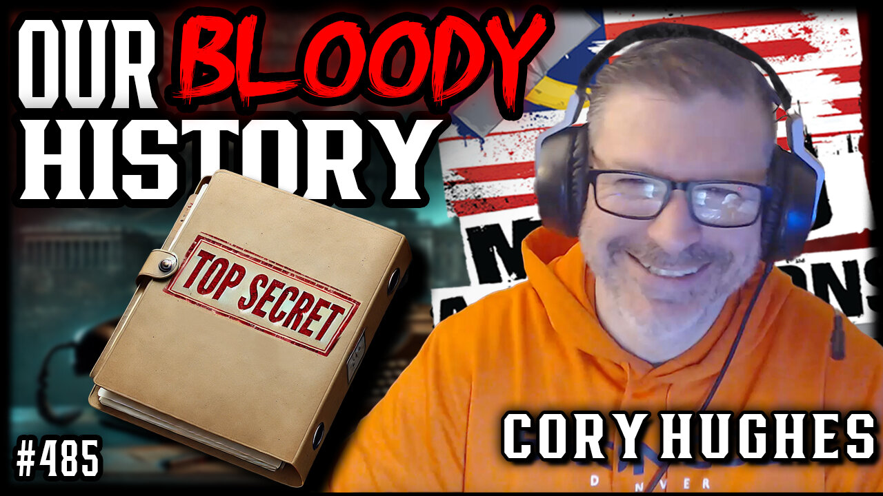 #485: Our Bloody History | Cory Hughes