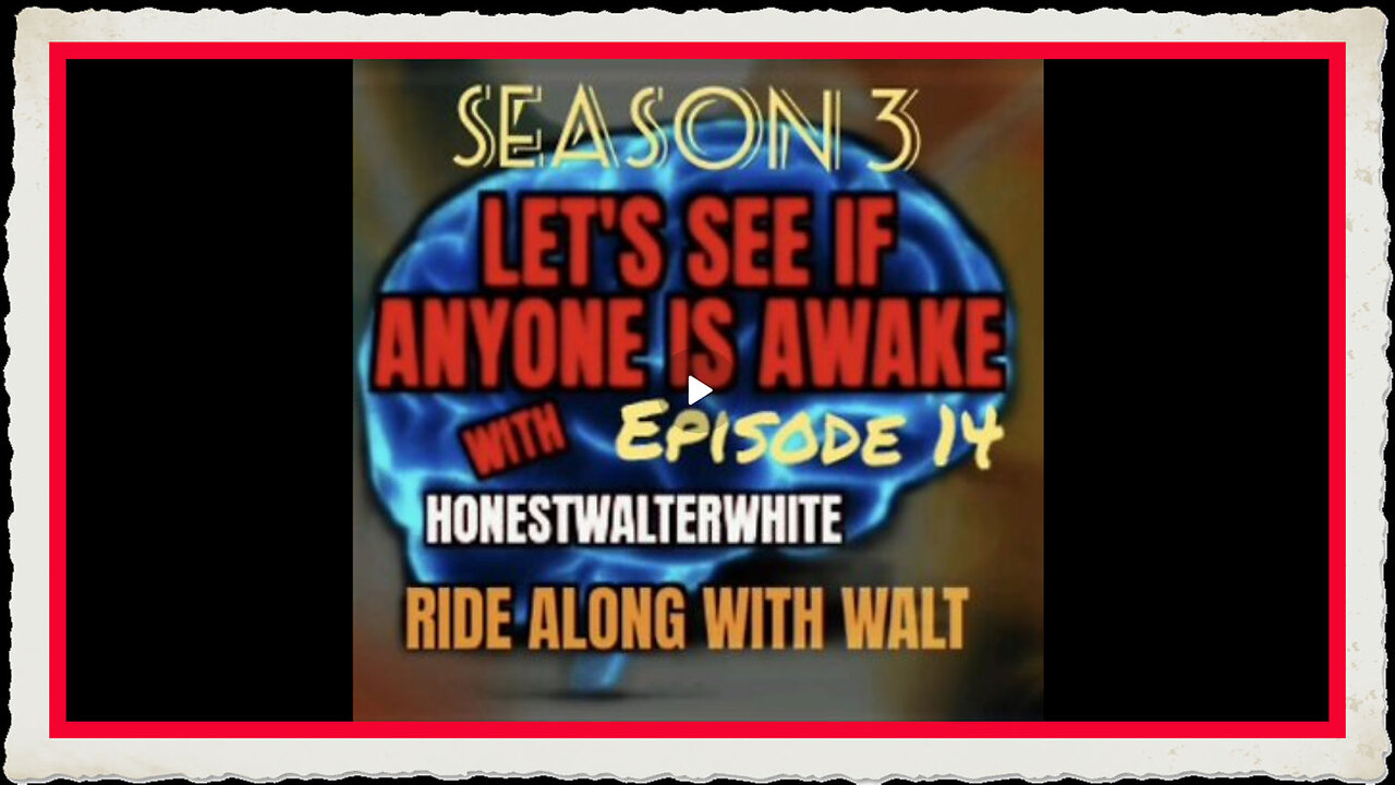 RIDE ALONG WITH WALT, LET'S SEE IF ANYONE IS AWARE, Session 3 Episode 14 with HonestWalterWhite