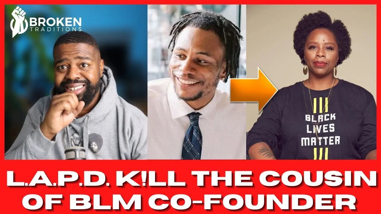 L.A.P.D. K!lls The Cousin of BLM Co-Founder Patrisse Cullors