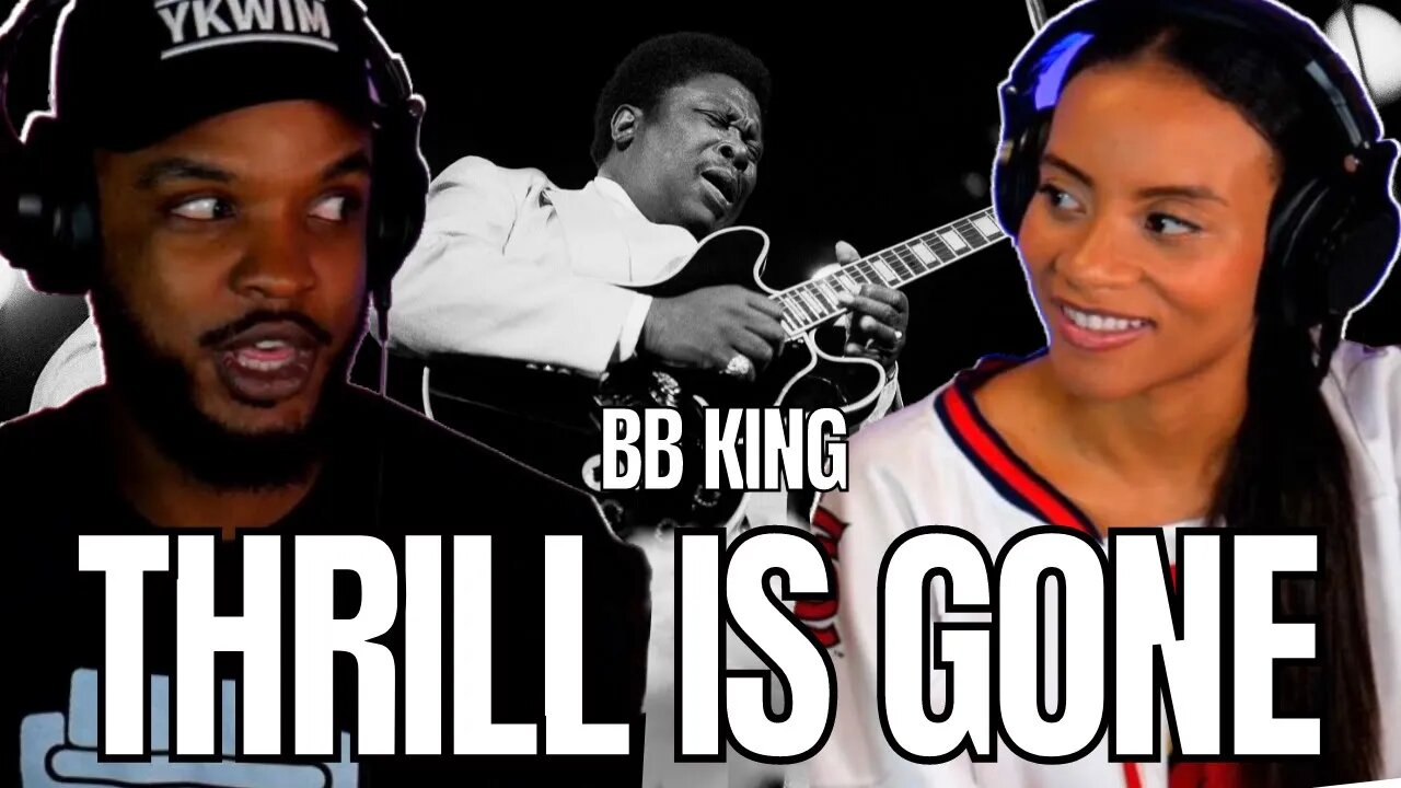 šµ āBB KING ā THE THRILL IS GONE - REACTION