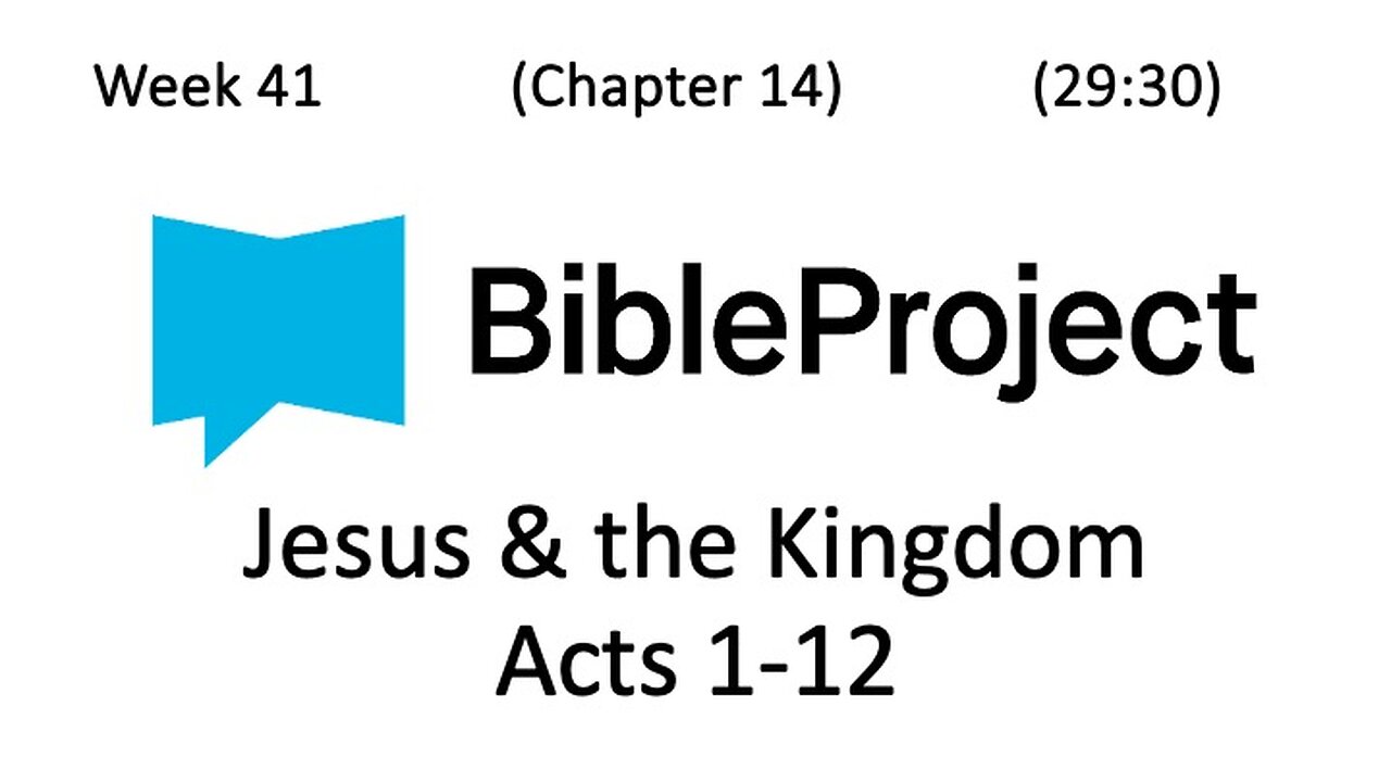 2024-10-23 Bible in a Year Week 41 - Acts 1-12