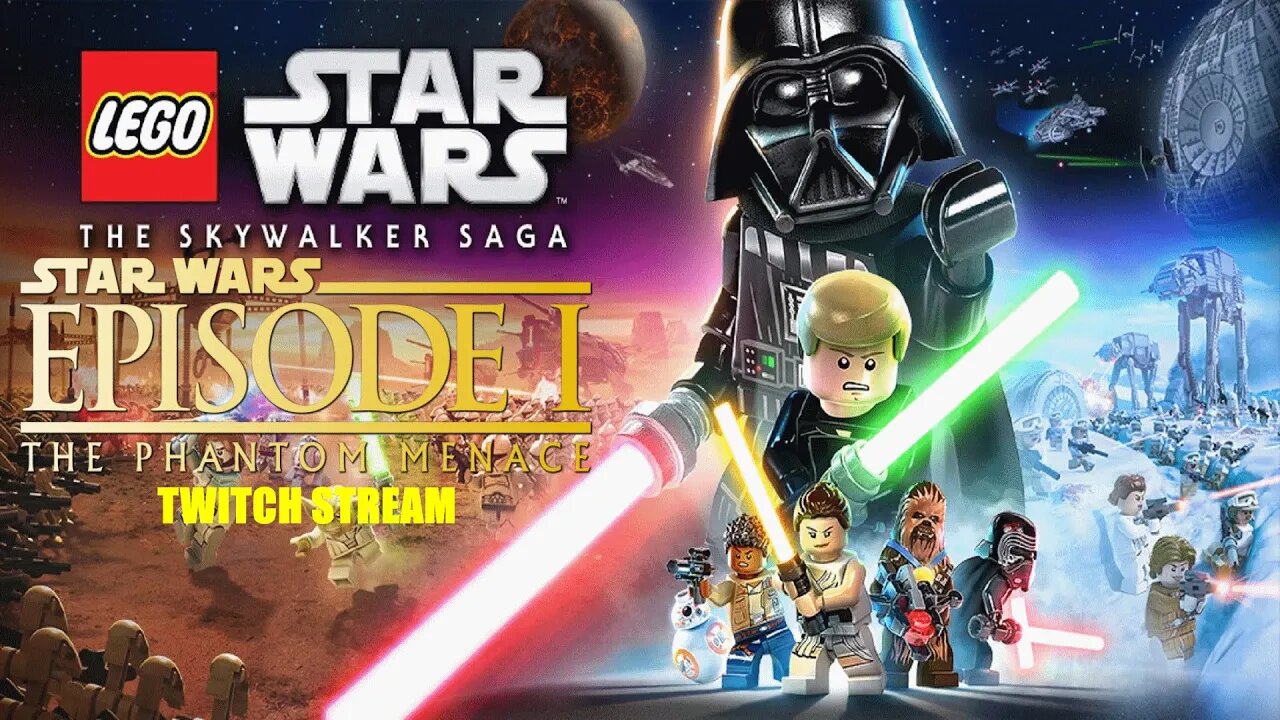 TWITCH STREAM FAIL - Playing Lego Star Wars The Skywalker SAGA - The Phantom Menace