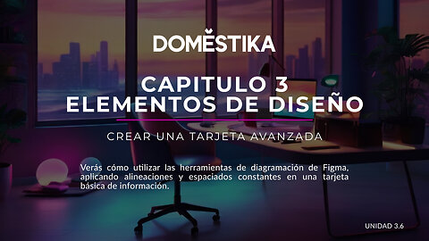 CURSO DOMESTIKA - Introducción al FIGMA - UNIDAD 3 - 6