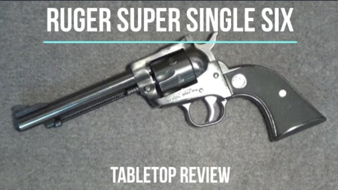 Ruger Super Single Six .22 Tabletop Review - Episode #202031