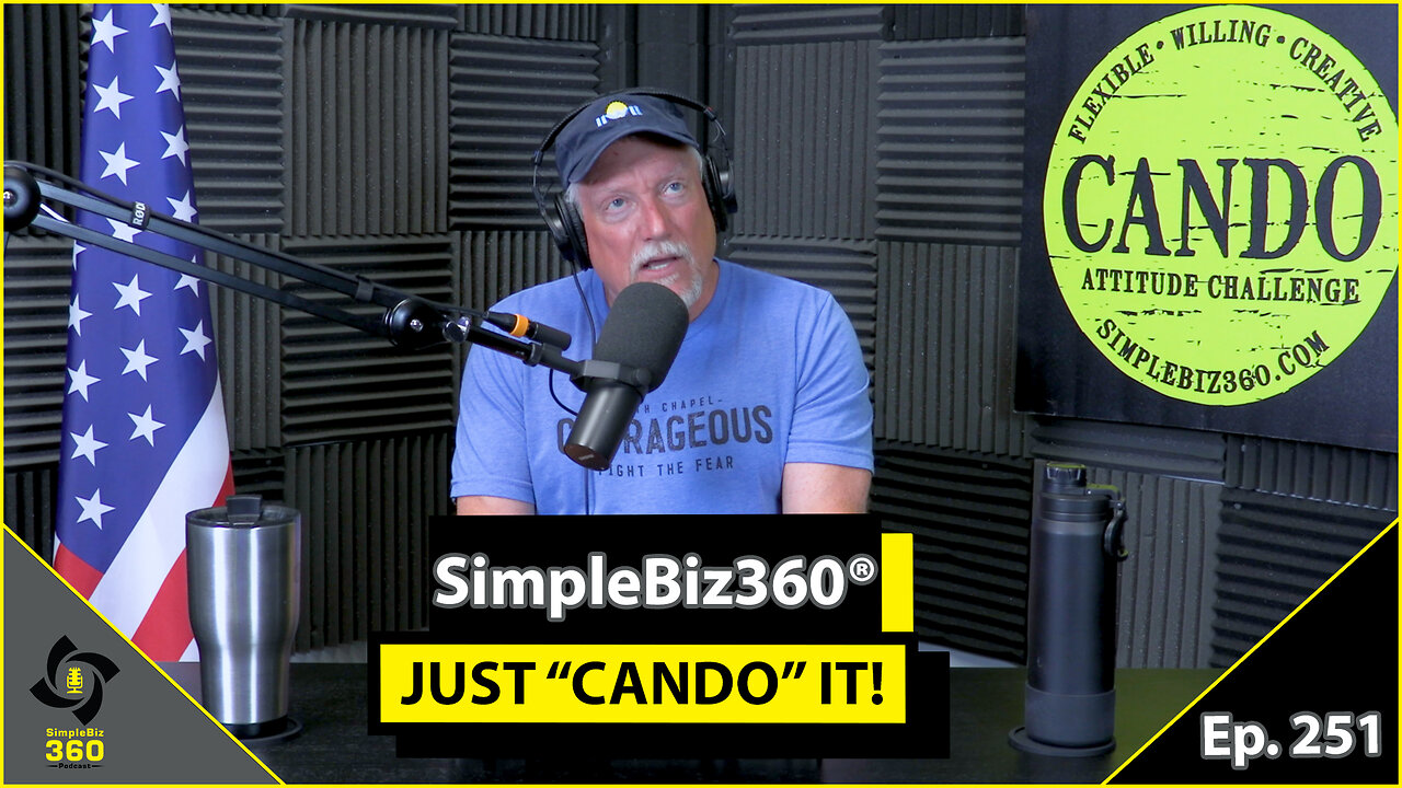 SimpleBiz360 Podcast - Episode #251: JUST “CANDO” IT!