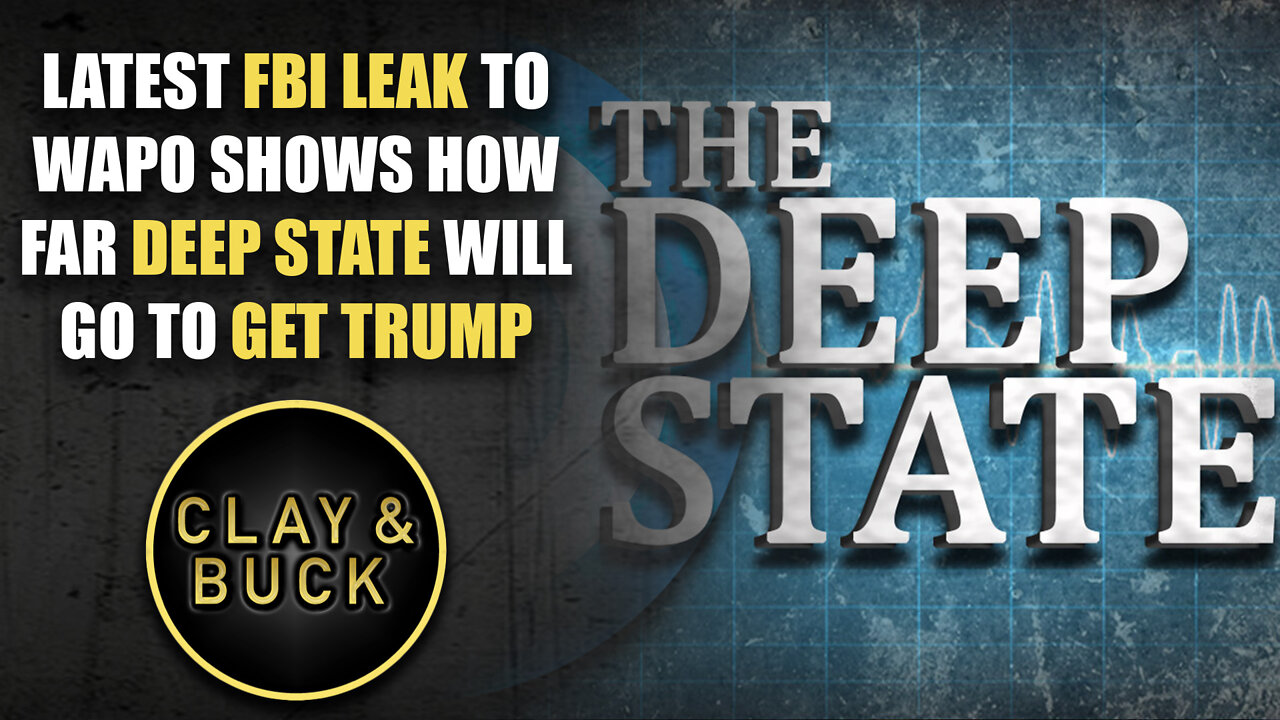 Latest FBI Leak to WaPo Shows How Far Deep State Will Go to Get Trump