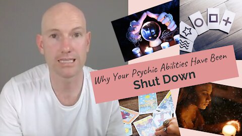 Why Your Psychic Abilities Have Been Shut Down