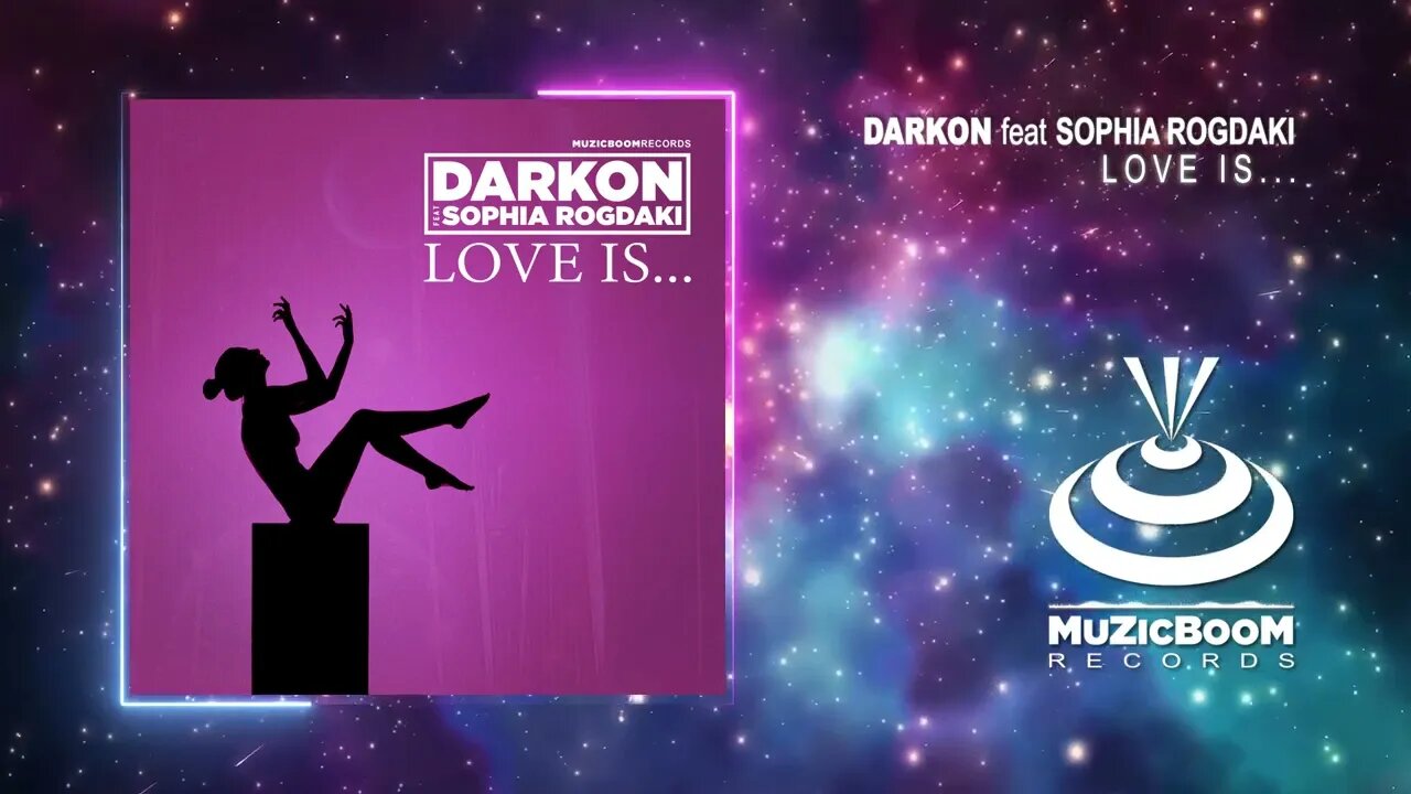 Darkon Ft Sophia Rogdaki -Love Is...