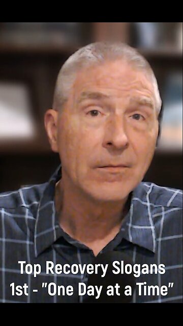 Top Recovery Slogans - #1 "One Day at a Time"