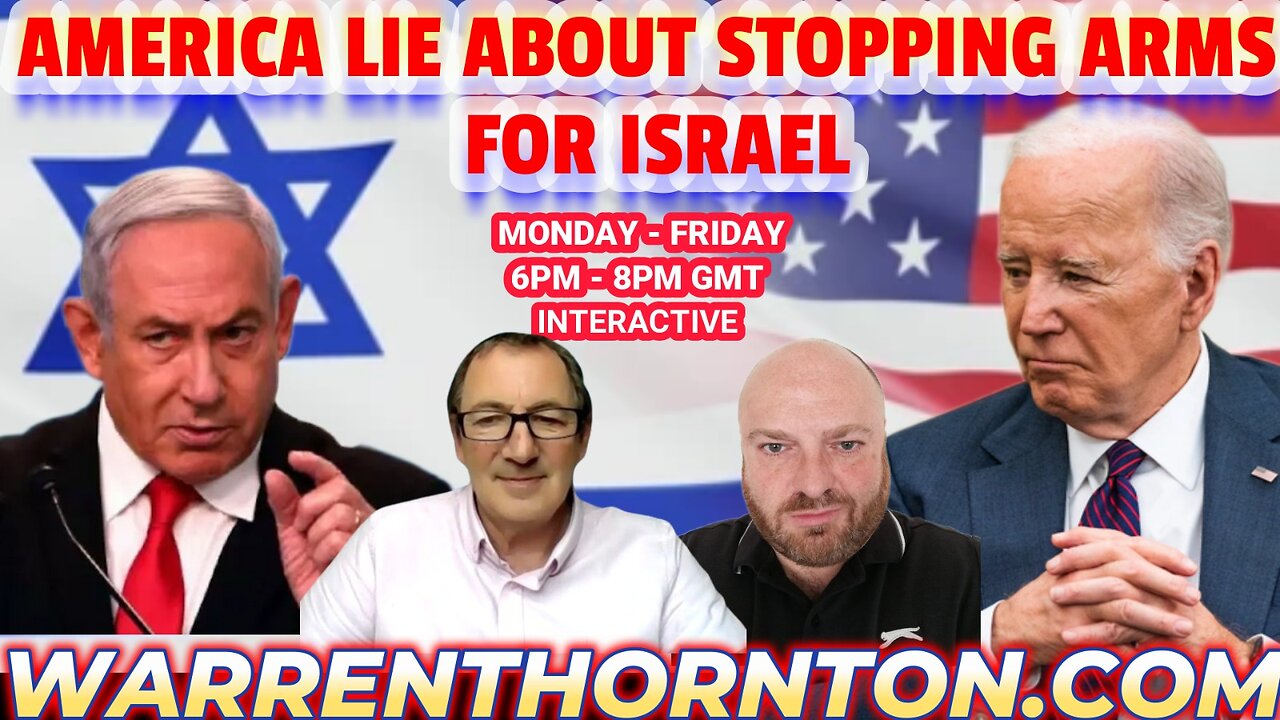 AMERICA LIE ABOUT STOPPING ARMS FOR ISRAEL WITH WARREN THORNTON & JAMES TWEEDIE