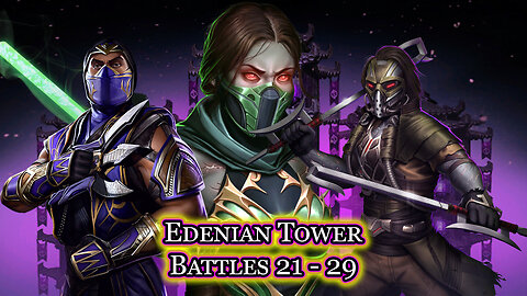 MK Mobile. Edenian Tower - [ Battles 21 - 29 ]