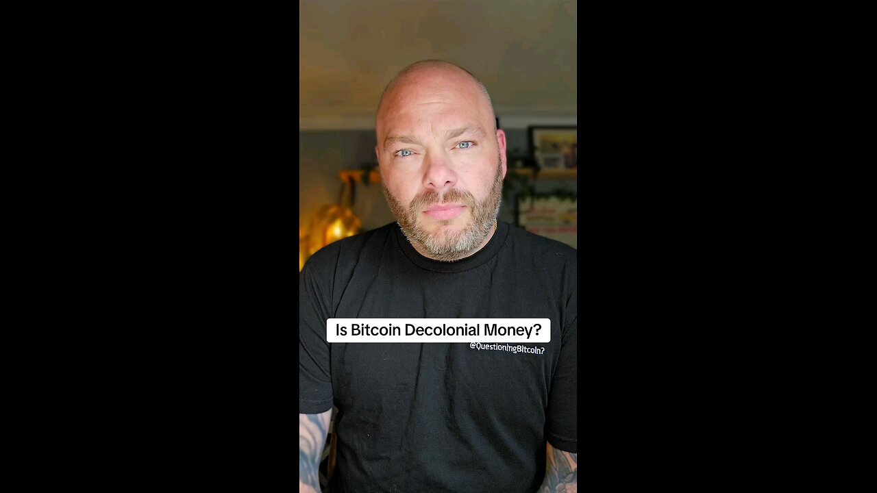 Is Bitcoin Decolonial Money?