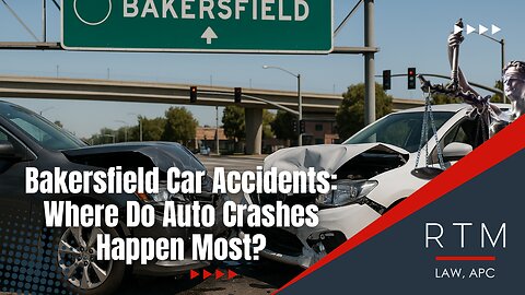 Bakersfield Car Accident: Where Do Auto Crashes Happen Most?