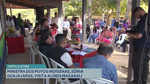 Teófilo Otoni: Ministra dos Povos Indígenas, Sônia Guajajaras, Visita Aldeia Maxakali.