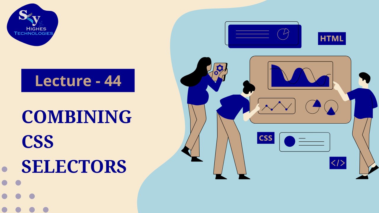 44. Combining CSS Selectors | Skyhighes | Web Development