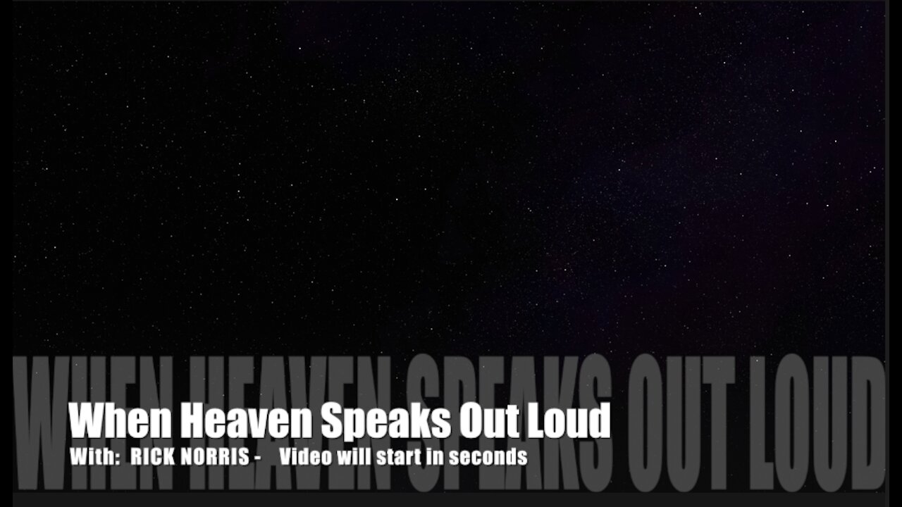 When Heaven Speaks Out Loud (With Rick Norris)