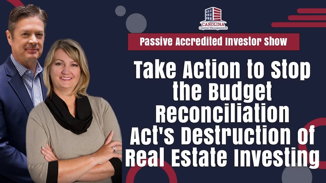 Take Action to Stop the Budget Reconciliation Act's Destruction of Real Estate Investing