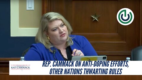 Rep. Cammack On Anti-Doping Efforts, Other Nations Thwarting Rules