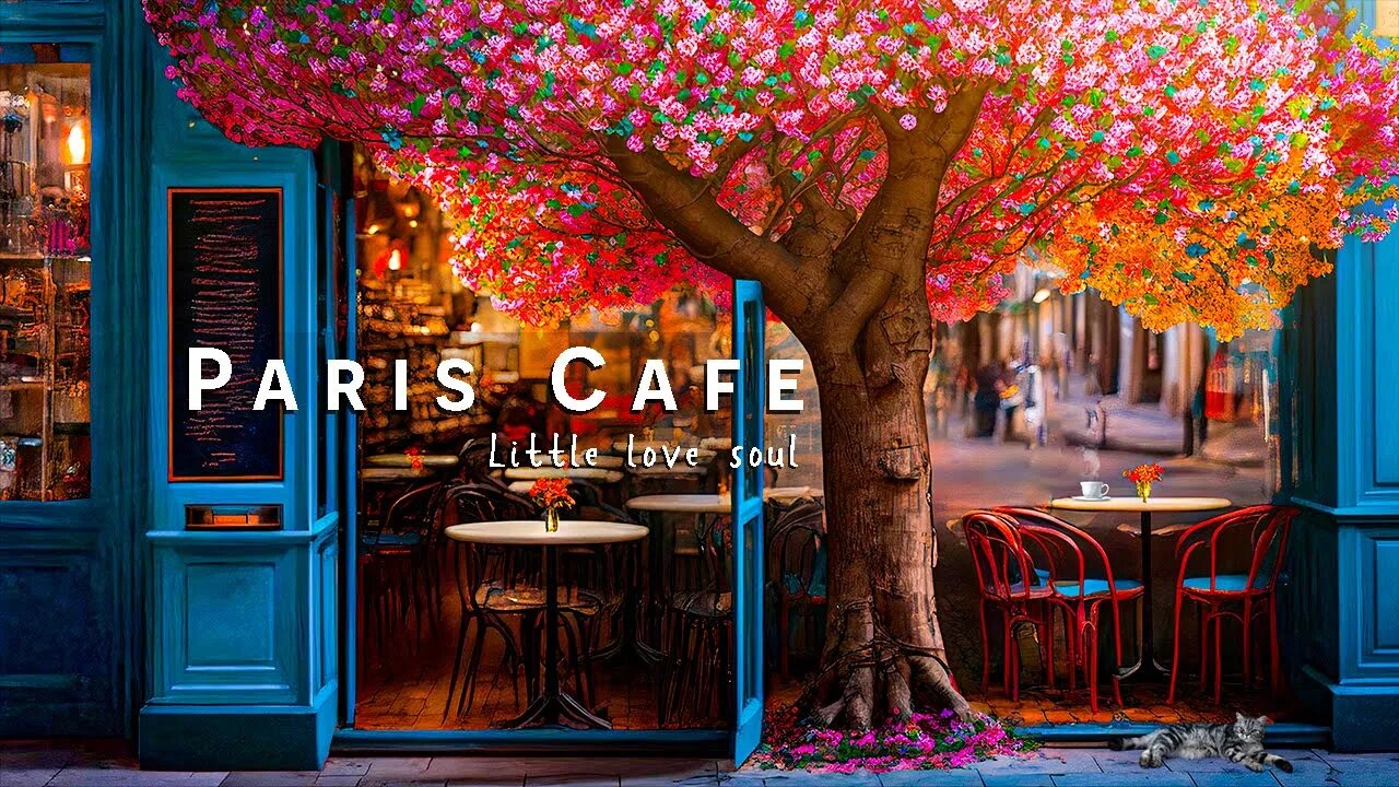 Romance Paris Cafe Ambience with Sweet Bossa Nova Jazz Music for work, study