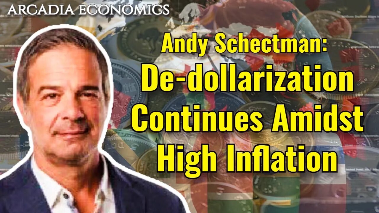 Andy Schectman: De-dollarization Continues Amidst High Inflation