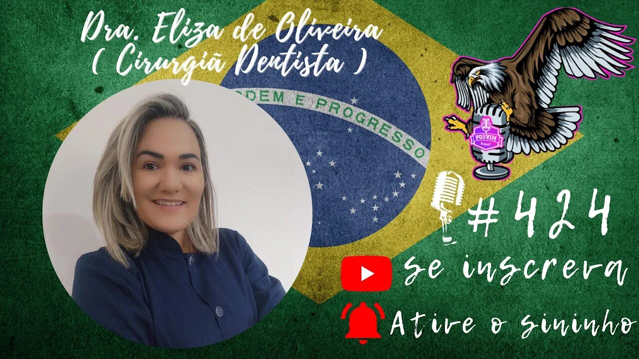 DRª ELIZA DE OLIVEIRA [ CIRURGIÃ DENTISTA ] - PODVIM #424