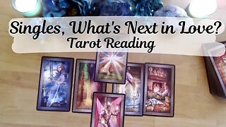 What's Coming Next in Relationships & Love ♥️ Singles❣️ Love Tarot Reading 🌌 Timeless
