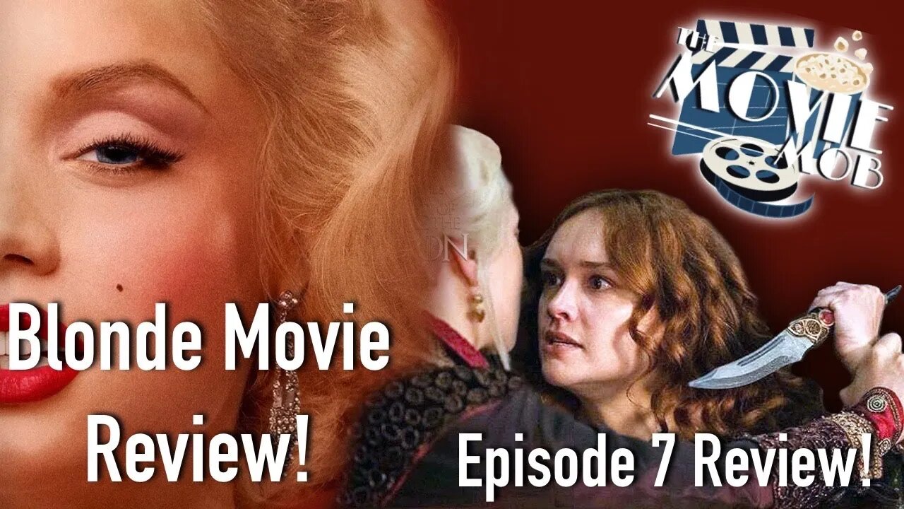 House of the Dragon (EP7) and Blonde Review