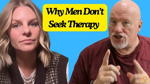 Why Men Don't Seek Therapy