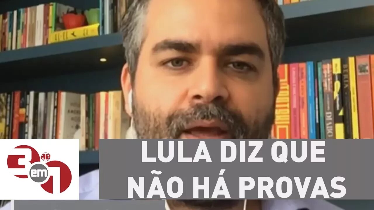 Andreazza: "Lula diz que não há provas, não se sente culpado e vai deflagrar campanha"