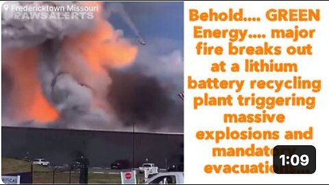 Behold.... GREEN Energy.... major fire breaks out at a lithium battery recycling plant