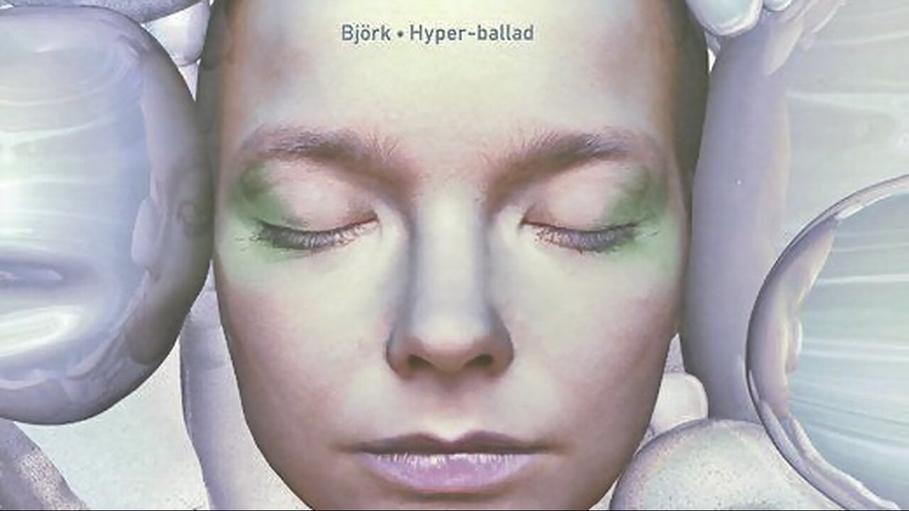 Hyper-Ballad – Björk