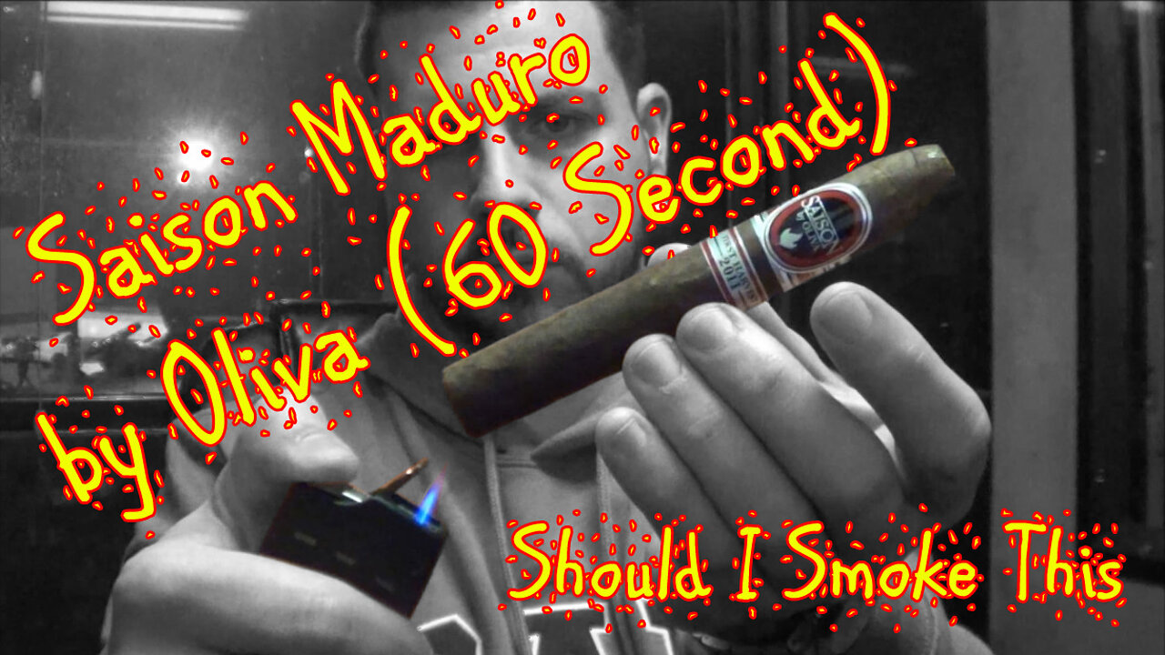 60 SECOND CIGAR REVIEW - Saison Maduro by Oliva
