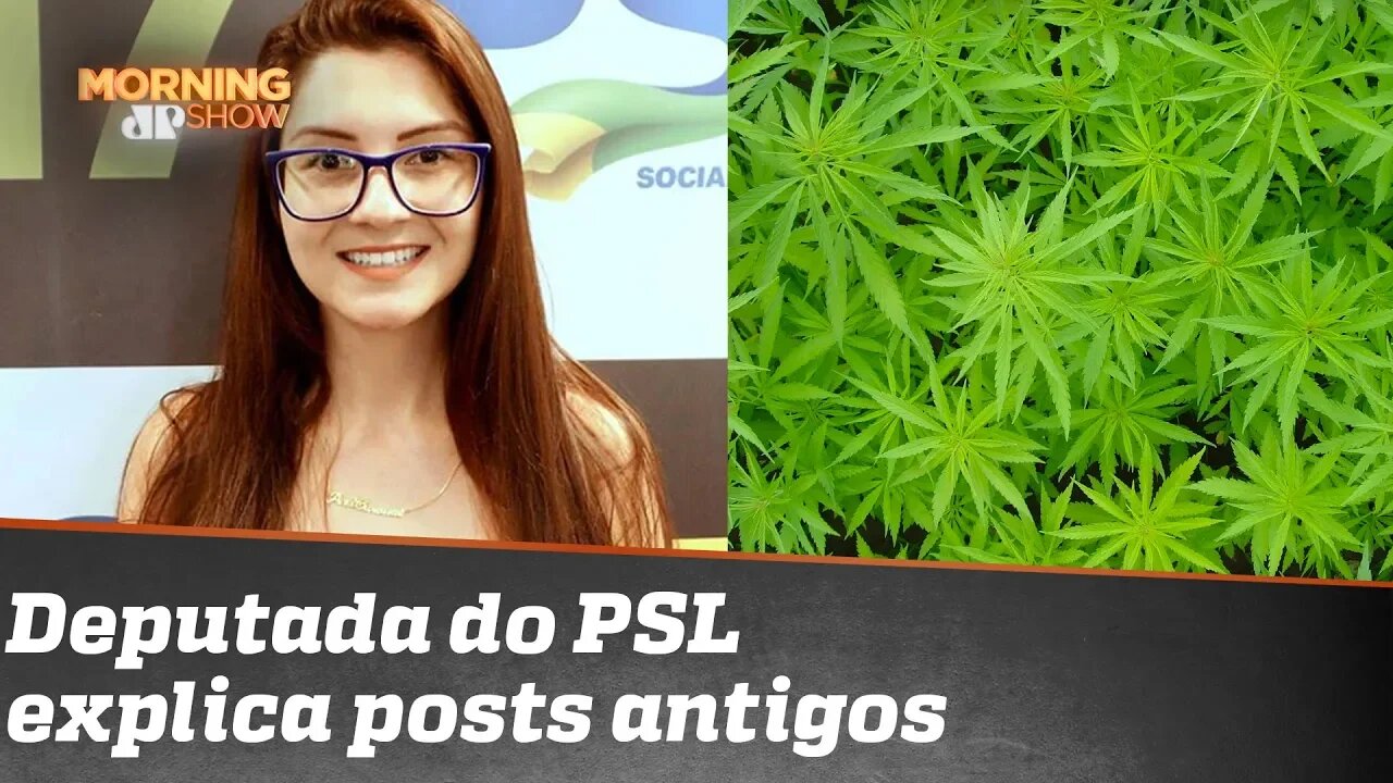 Exclusivo: deputada do PSL explica posts antigos e nega ligação com maconha